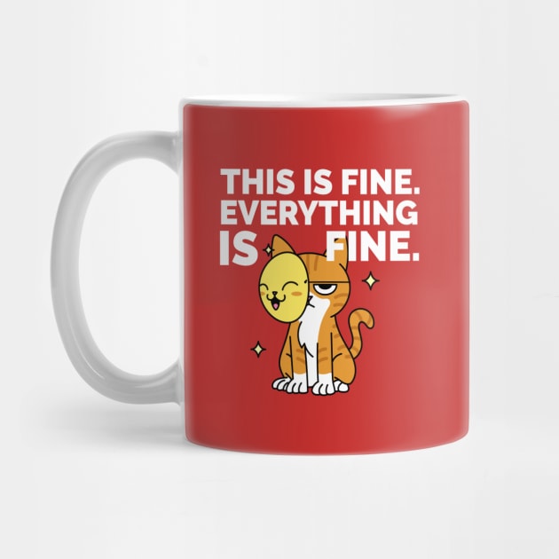 This is Fine . Everything is Fine. by attire zone